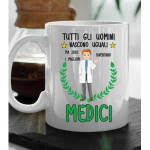 Tazza Medico divertente Mestieri Tutti gli uomini nascono uguali, ma solo i migliori diventano medici tazza mug divertente mestieri