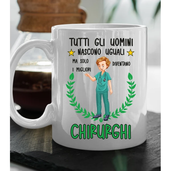 Tazza Chirurgo divertente Mestieri Tutti gli uomini nascono uguali, ma solo i migliori diventano chirurghi tazza mug divertente mestieri