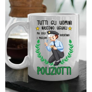 Tazza Poliziotto divertente Mestieri Tutti gli uomini nascono uguali, ma solo i migliori diventano poliziotti tazza mug divertente mestieri