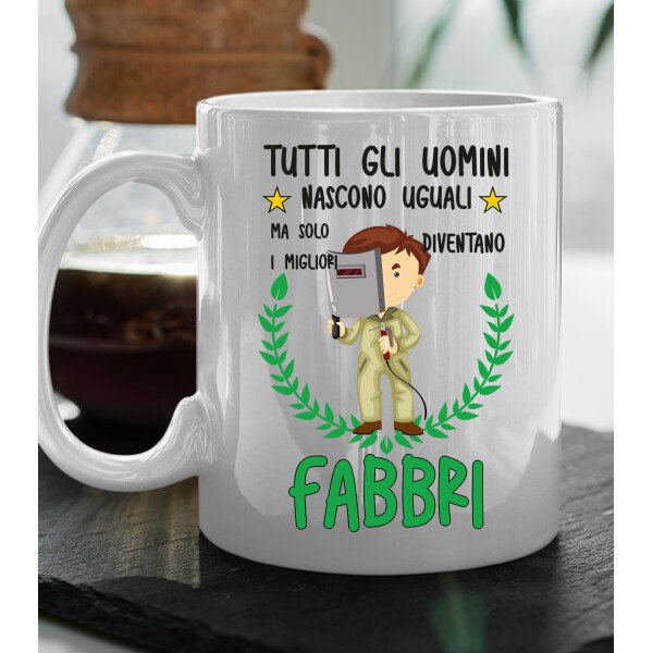 Tazza Fabbro divertente Mestieri Tutti gli uomini nascono uguali, ma solo i migliori diventano fabbri tazza mug divertente mestieri