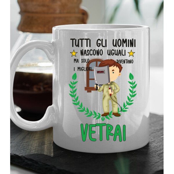 Tazza Vetraio divertente Mestieri Tutti gli uomini nascono uguali, ma solo i migliori diventano vetrai tazza mug divertente mestieri