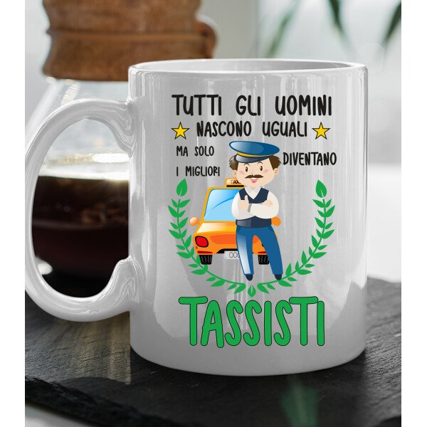 Tazza Tassista divertente Mestieri Tutti gli uomini nascono uguali, ma solo i migliori diventano tassisti tazza mug divertente mestieri