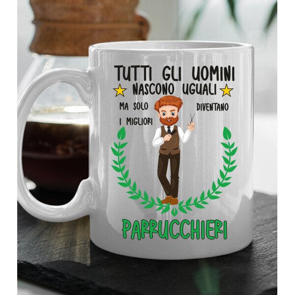 Tazza Parrucchiere divertente Mestieri Tutti gli uomini nascono uguali, ma solo i migliori diventano parrucchieri tazza mug divertente mestieri