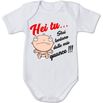 Body Neonato Hei tu.. stai lontano dalle mie guance!! - body simpatico e divertente - pagliaccetto in cotone - idea regalo