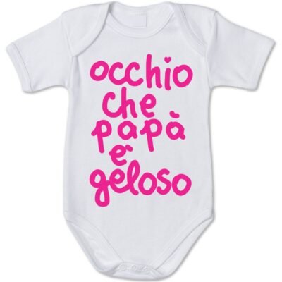 Body Neonato Occhio che papà è geloso - super dad - body simpatico e divertente - pagliaccetto in cotone - idea regalo