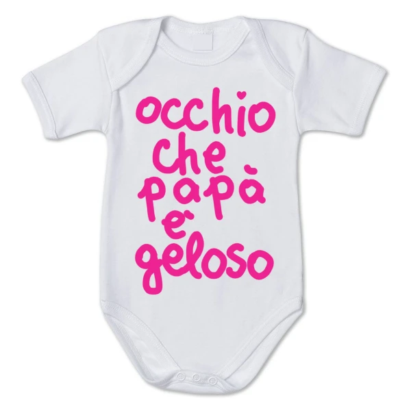 Body Neonato Occhio che papà è geloso - super dad - body simpatico e divertente - pagliaccetto in cotone - idea regalo