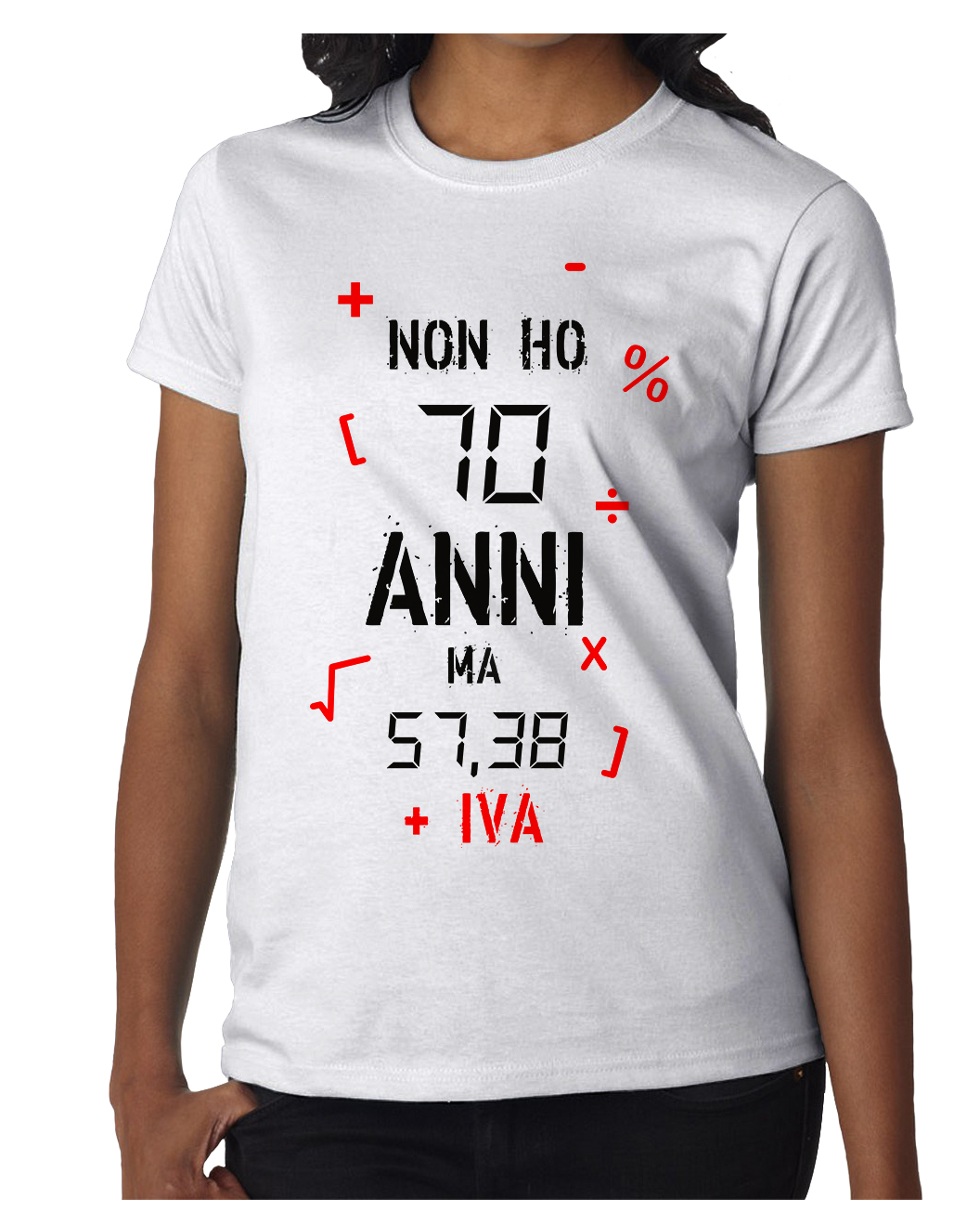 Tshirt Compleanno Donna Non ho 70 anni ma 57,38 + IVA - tshirt simpatiche e  divertenti - idea regalo - ColorFamily