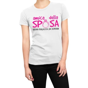 T-Shirt Maglietta Addio al Nubilato Amica della Sposa Brava ragazza da domani Gadget Addio al Nubilato