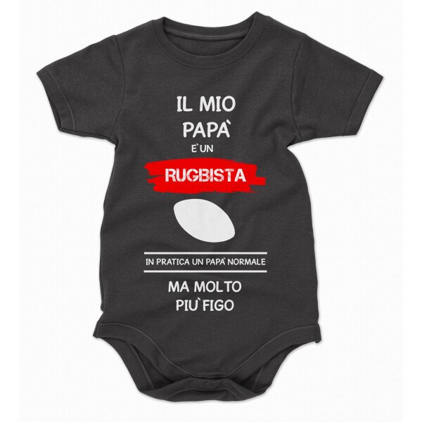 Body da neonato Il mio papà è un rugbista in pratica un papà normale ma molto più figo - body simpatici e divertenti - sport - idea regalo