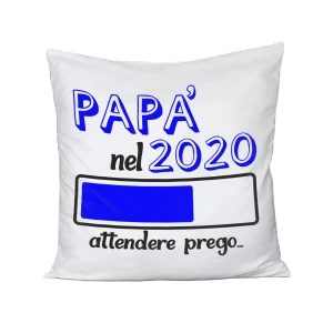 Cuscino Festa del Papà - Papà nel 2020 attendere prego - humor - happy father's day - idea regalo - Dimensioni 40x40cm.