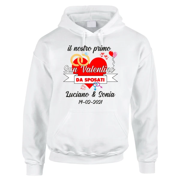 Felpa PERSONALIZZABILE SanValentino Regalo Fidanzati Innamorati Divertenti il nostro primo SanValentino da sposati