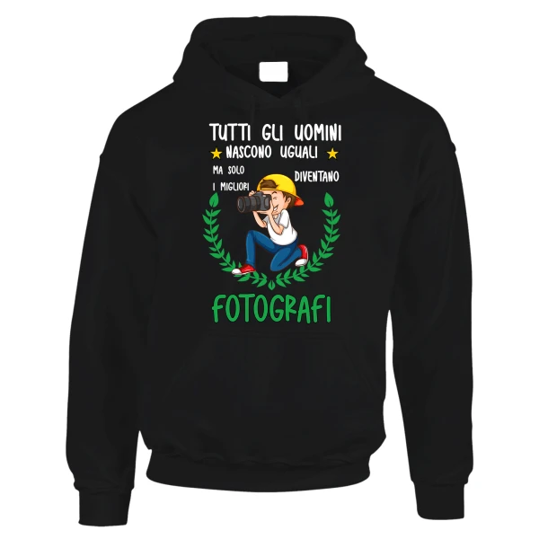 Felpa Fotografo divertente Mestieri Tutti gli uomini nascono uguali, ma solo i migliori diventano fotografi Felpone con cappuccio