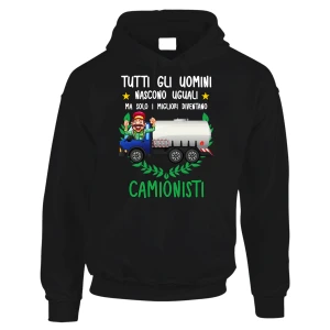 Felpa Camionista divertente Mestieri Tutti gli uomini nascono uguali, ma solo i migliori diventano camionisti Felpone con cappuccio