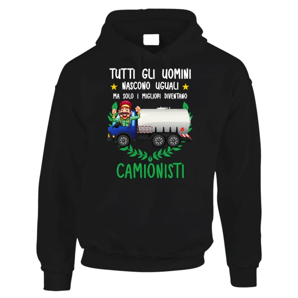 Felpa Camionista divertente Mestieri Tutti gli uomini nascono uguali, ma solo i migliori diventano camionisti Felpone con cappuccio