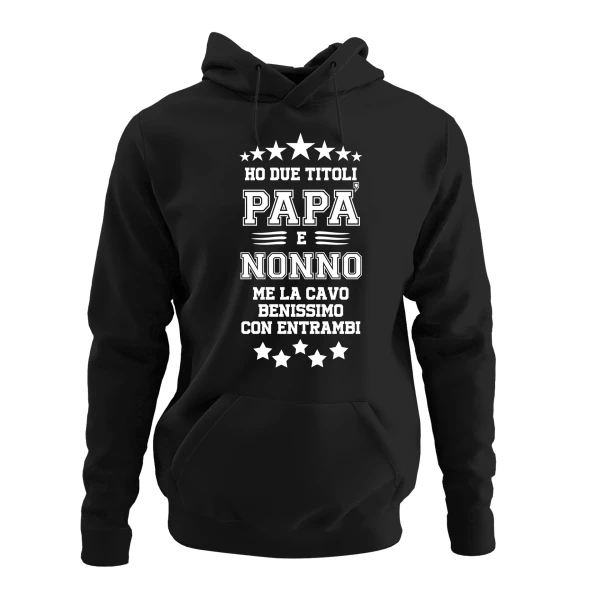Felpa con cappuccio Nonno divertente maglietta festa dei nonni Ho due titoli papà e nonno, me la cavo benissimo con entrambi - idea regalo nonno