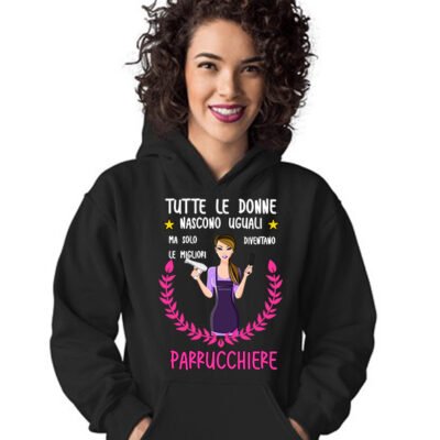 Felpa con cappuccio mestiere parrucchiera tutte le donne nascono uguali ma solo le migliori diventano parrucchiere