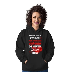 Felpa PERSONALIZZABILE SanValentino Regalo Fidanzati Innamorati Divertenti Se sono viziata è colpa del mio fidanzato