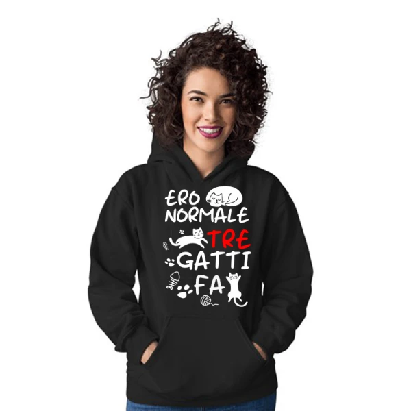 Felpa gatto donna ero normale tre gatti fa - maglietta divertente donna - cat