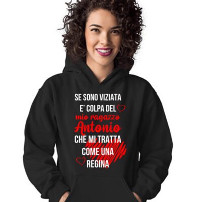 Felpa PERSONALIZZABILE SanValentino Regalo Fidanzati Innamorati Divertenti Se sono viziata è colpa del mio ragazzo