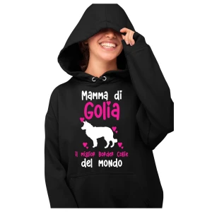 Felpa con cappuccio Donna PERSONALIZZABILE Mamma del miglior Border Collie del Mondo PERSONALIZZA COL NOME DEL TUO CANE felpe divertenti donna