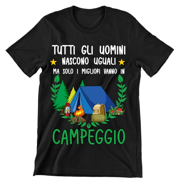 T-Shirt Maglietta Camping Divertente Mestieri Sport Hobby Tutti Gli Uomini Nascono Uguali, ma Solo i Migliori vanno in campeggio t-Shirt Divertenti