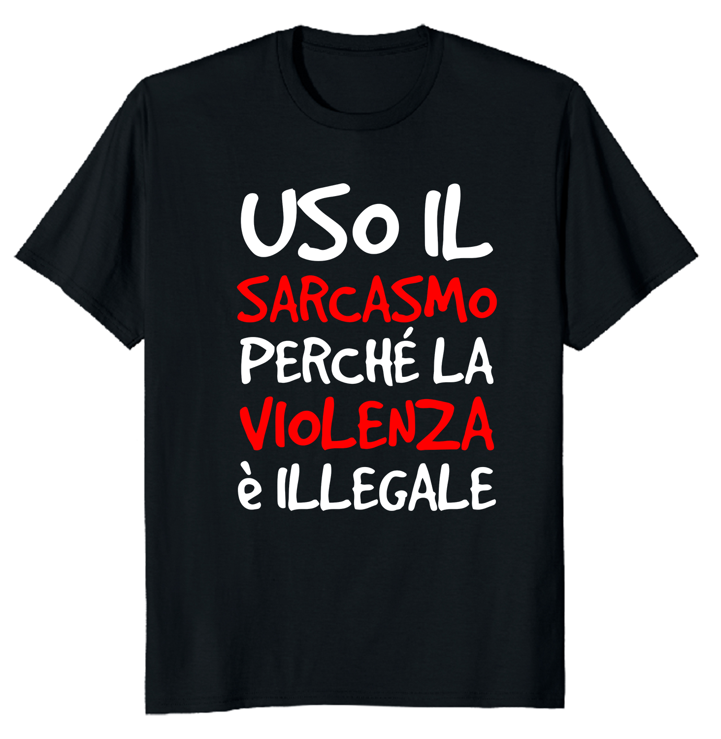 Magliette divertenti uomo donna Uso il sarcasmo per la violenza è illegale  - frasi donna - viral t-shirt - meme - ColorFamily