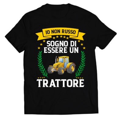 Maglietta Uomo divertente trattore agricoltore Idea Regalo Simpatica Attenzione Io Non Russo Sogno di Essere Un Trattore
