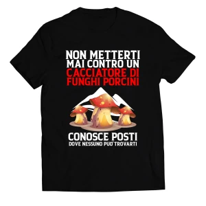 T-Shirt Funghi Porcini Amante Funghi Cacciatore Regalo Divertente Maglietta