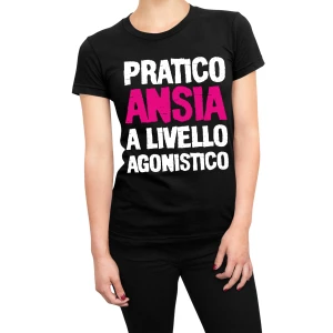 Maglietta Donna frasi divertenti Pratico ansia a livello agonistico t-shirt divertenti
