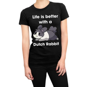 Tshirt coniglio donna Life is better with a Dutch Bunny - maglietta divertente donna - bunny