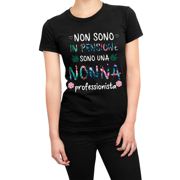 Tshirt Nonna divertente maglietta festa dei nonni Non sono in pensione, sono una nonna professionista - flower  - idea regalo nonna