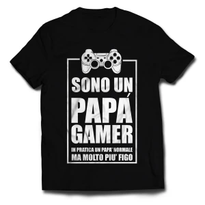 Tshirt sono un papà gamer, in pratica un papà normale ma molto più figo