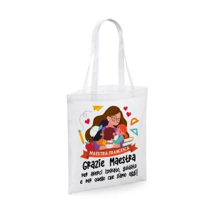 Shopping Bag Maestra Personalizzabile Grazie maestra per quello che siamo oggi Regalo Maestra fine anno