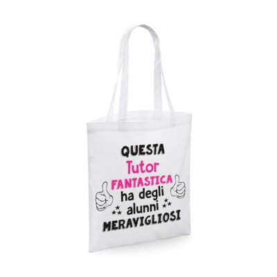 Shopping bag Maestra - questa tutor fantastica ha degli alunni meravigliosi - humor - idea regalo - dimensioni 40x40 cm