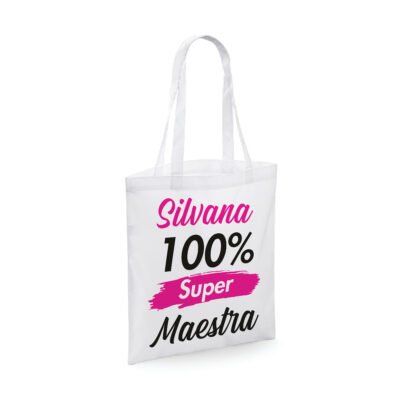 Shopping Bag in cotone Maestra Personalizzabile con nome 100% Super Maestra - idea regalo fine anno scolatisco