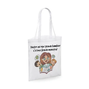 Shopping Bag Maestra Dietro ad ogni grande bambino c'è una grande maestra Regalo Maestra fine anno