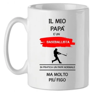 Tazza Mug in Ceramica  Festa del papà  Il mio papà è un baseballista in pratica un papà normale ma molto più bello - happy father's day - love - idea regalo