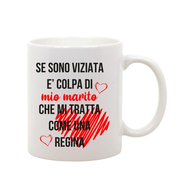 Tazza Mug SanValentino Regalo Fidanzati Innamorati divertenti Se sono viziata è colpa di mio marito