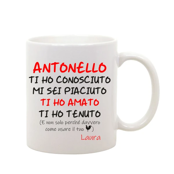 Tazza Mug SanValentino Regalo Fidanzati Innamorati divertenti ti ho conosciuto, amato, tenuto PERSONALIZZA CON NOME - immagine 2