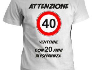 Tshirt Compleanno 40 anni Attenzione ventenne con 20 anni di esperienza - idea regalo