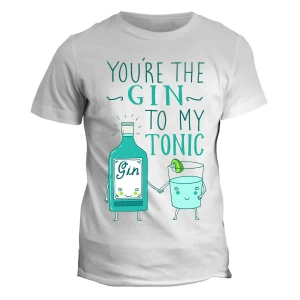Tshirt cocktail divertente You're the gin to my tonic - maglietta divertente uomo donna - idea regalo originale