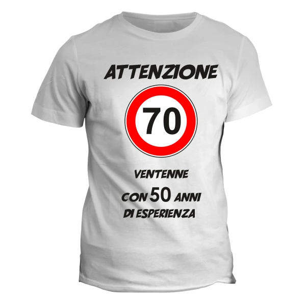 Tshirt Compleanno 70 anni Attenzione ventenne con 50 anni di esperienza - idea regalo