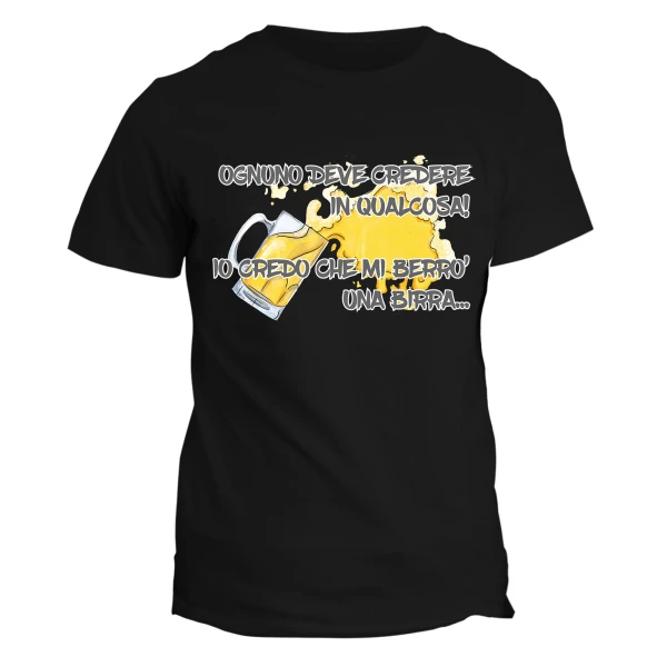 Tshirt birra divertente ognuno deve credere in qualcosa, io credo che mi berrò una birra - maglietta divertente uomo donna - idea regalo originale