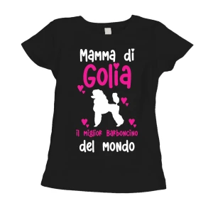 Maglietta Donna PERSONALIZZABILE Mamma del miglior Barboncino del Mondo PERSONALIZZA COL NOME DEL TUO CANE T-Shirt divertenti donna
