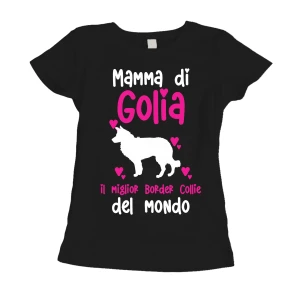 Maglietta Donna PERSONALIZZABILE Mamma del miglior Border Collie del Mondo PERSONALIZZA COL NOME DEL TUO CANE T-Shirt divertenti donna