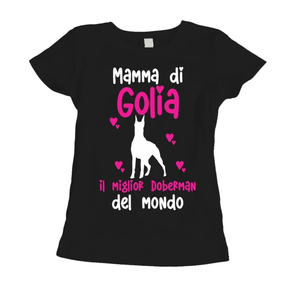 Maglietta Donna PERSONALIZZABILE Mamma del miglior Doberman del Mondo PERSONALIZZA COL NOME DEL TUO CANE T-Shirt divertenti donna