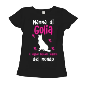 Maglietta Donna PERSONALIZZABILE Mamma del miglior Pastore Tedesco del Mondo PERSONALIZZA COL NOME DEL TUO CANE T-Shirt divertenti donna