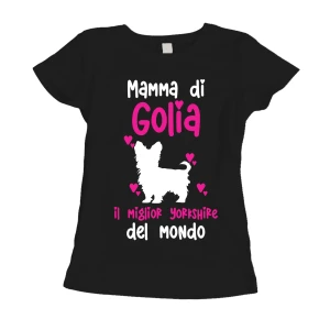 Maglietta Donna PERSONALIZZABILE Mamma del miglior Yorkshire del Mondo PERSONALIZZA COL NOME DEL TUO CANE T-Shirt divertenti donna