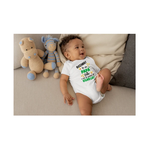 Body da neonato Occhio! ho un papà folle e non ho paura di usarla - body simpatico e divertente - idea regalo - immagine 3