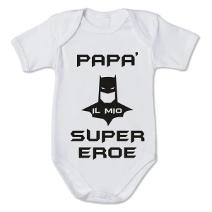Body neonato divertente Papà il mio super eroe - Idea regalo festa del papà